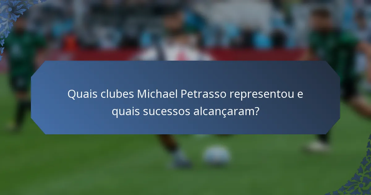 Quais clubes Michael Petrasso representou e quais sucessos alcançaram?
